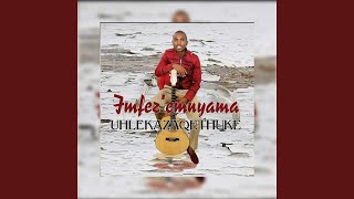 Uhlekazaqethuke [upl. by Verdha]