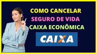 Como cancelar seguro de vida Caixa [upl. by Xeno]