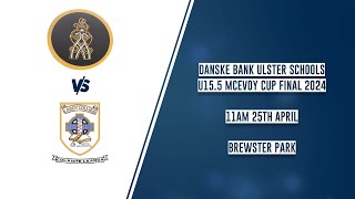 Danske Bank Ulster Schools 15½ McEvoy Cup Final 2024 🏆 [upl. by Ylloj]