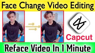 Face change video editing in capcut  How to make Face Change duet video  Reface tutorial [upl. by Aitetel873]