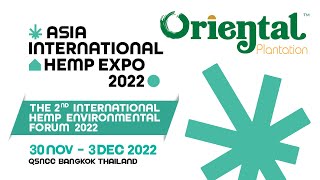 Oriental Plantation in Asia International Hemp Expo 2022 [upl. by Davy]