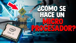 Cómo Se Hace Un MICROPROCESADOR Proceso En Fábrica [upl. by Ellary]