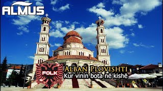 Alban Plovishti  Kur vinin bota ne Kishe Official Audio [upl. by Faux]