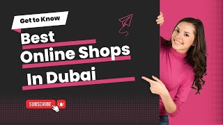 Top 10 Online Shopping Sites in Dubai 2023 [upl. by Amairam]