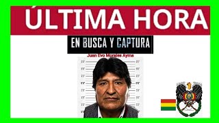 ÚLTIMAHORA  EVO MORALES EN BUSCA Y CAPTURA [upl. by Benge]