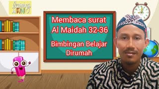 Belajar Membaca Al Quran surat Al Maidah Ayat 3236 Bersama Mas Afif Ngarum Grabagan Tuban [upl. by Vallery]