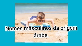 15 Nomes masculinos da origem Árabe [upl. by Damha]