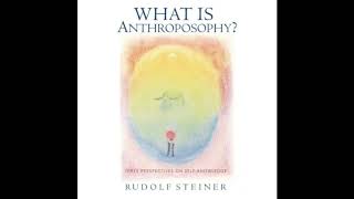 What is Anthroposophy By Rudolf Steiner [upl. by Mizuki581]