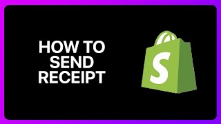 How To Send Receipt In Shopify Tutorial [upl. by Ifar]