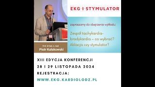 Zespół tachykardiabradykardia Ablacja czy stymulator Prof Piotr Kułakowski [upl. by Leoine]