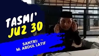 TASMI JUZ 30 MUHAMMAD ABDUL LATIF [upl. by Akerehs627]