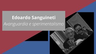 Edoardo Sanguineti Avanguardia e sperimentalismo [upl. by Ainival]