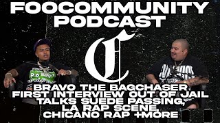 Bravo The BagChaser FIRST INTERVIEW OUT OF JAILTalks Suede Passing LA Rap Scene Chicano Rap more [upl. by Asilehc]