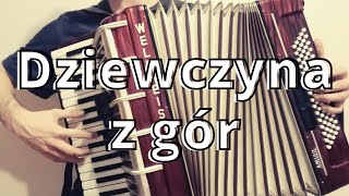 Dziewczyna z gór  Kordian  Akordeon Cover [upl. by Scheer]