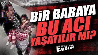 BİR BABAYA BU ACI YAŞATILIR MI [upl. by Eniamahs]