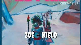 Zoé  Hielo LETRA  LYRYCS [upl. by Bradman305]