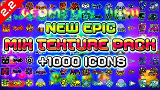 GEOMETRY DASH 22 FIRST TEXTURE PACK MIX 1000 ICONS  Medium amp High Android amp Steam [upl. by Fairfield]