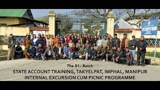 81st Batch  STATE ACCOUNT TRAINING  TAKYELPAT [upl. by Onirefez]