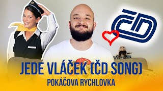 Jede vláček ČD Song  POKÁČOVA RYCHLOVKA [upl. by Nawrocki]