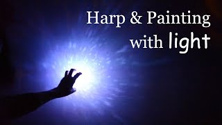 Harp amp Painting with light [upl. by Mcclish]