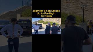 Jagmeet Singh Standa Up to FarRight Cowards [upl. by Aipmylo637]