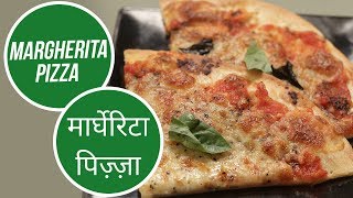 Margherita Pizza  मार्घेरिटा पिज़्ज़ा  Sanjeev Kapoor Khazana [upl. by Sorips]