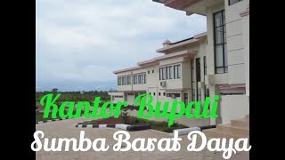 Kantor Bupati Sumba Barat Daya  Pulau Sumba [upl. by Ellerey]