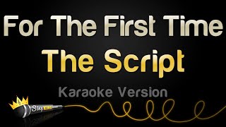 The Script  For The First Time Karaoke Version [upl. by Nidak]