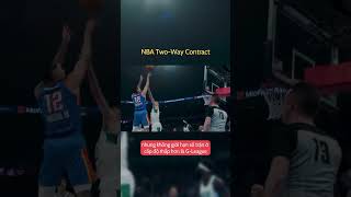 NBA Two Way Contract Là Gì xoaycungnba nba nbagleague bongro shorts [upl. by Hedi]