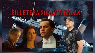 BILLETERA NO MATA GALÁN análisis película Titanic  Jorge Libertad 🗽 [upl. by Asiil659]