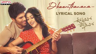 Dheemthanana Lyrical  Urvasivo Rakshasivo Allu Sirish Anu Emmanuel Sid Sriram Telugu Love Songs [upl. by Hansel]