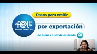 Factura electrónica en Línea para exportadores de bienes o servicios desde AVl Lengua de Señas [upl. by Midas353]