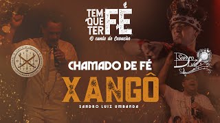 Ponto de Xangô  CHAMADO DE FÉ  Sandro Luiz Umbanda DVD Tem que Ter Fé  AO VIVO [upl. by Elmajian]