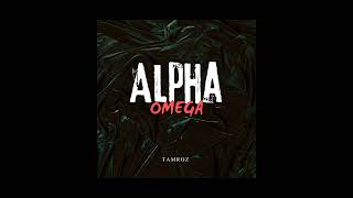 Alpha and Omega  Tamroz Audio [upl. by Sinclare]