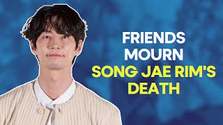 Song Jae Rim Passes Away  Song Jae Rims Friends Park Ho San Hong Seok Cheon Break Silence [upl. by Arathorn]