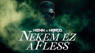 HENN x HIBRID  NEKEM EZ A FLESS Official Music Video [upl. by Sinylg]