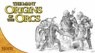 The Many Origins of Tolkiens Orcs  Elves Men amp Morgoth [upl. by Adiel734]