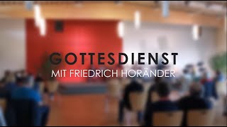 Gottesdienst  mit Friedrich Horänder  Sorget euch um nichts [upl. by Harutak]