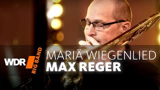 WDR BIG BAND  Mariä Wiegenlied  Adventszeit [upl. by Iaw451]