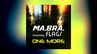 MABRA feat FLAGS  one more MBRG Mix 143 Bpm [upl. by Karyn]