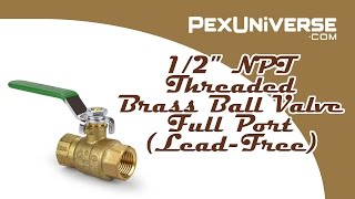 12quot NPT Threaded Brass Ball Valve Full Port LeadFree [upl. by Bradly22]