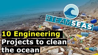 10 Engineering projects Tackling Ocean Pollution TeamSeas [upl. by Aihpledalihp]