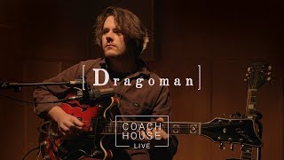 Dragoman  Pedestal  Coach House Live [upl. by Latsyrd]