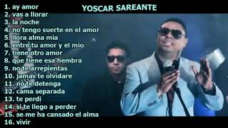 Yoscar Sarante MIX De sus Mejores Canciones [upl. by Zorina]