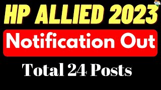 HP Allied 2023 NOTIFICATION OUT  Total 24 posts  HP Studies hpallied hpstudies [upl. by Eissert]