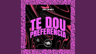 Te Dou Preferência [upl. by Pump910]