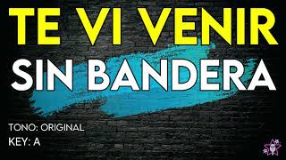 Sin Bandera  Te Vi Venir  Karaoke Instrumental [upl. by Eibob]