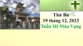 Thánh Lễ Thứ Ba ngày 19122023 lúc 830 sáng giờ California USA [upl. by Ailad]