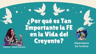 ¿Por qué es Tan Importante la FE en la Vida del Creyente [upl. by Artcele799]