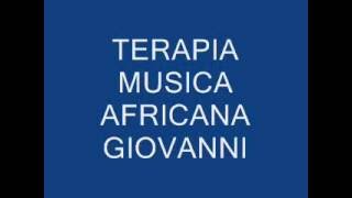 TERAPIA MUSICA AFRICANA GIOVANNI [upl. by Laon]